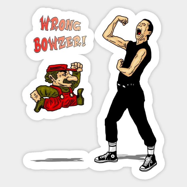 Wrong Bowzer Sticker by kevinmayle